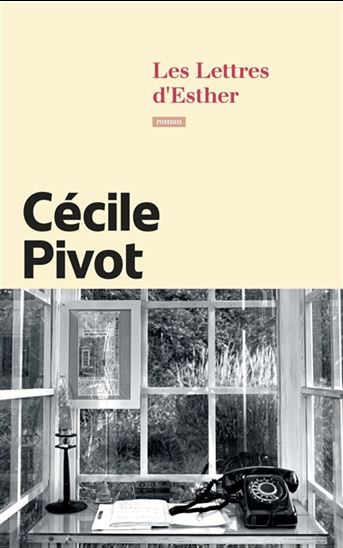 Les Lettres d'Esther - CÉCILE PIVOT