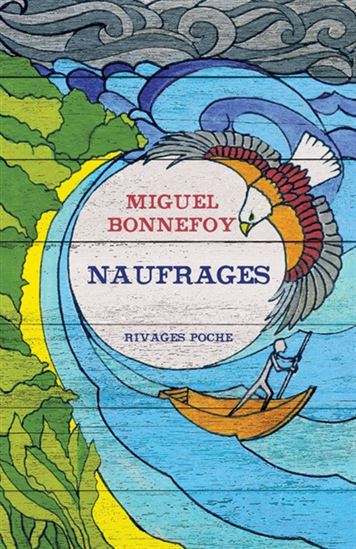 Naufrages - MIGUEL BONNEFOY