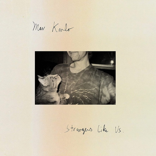 Strangers Like Us - MAV KARLO