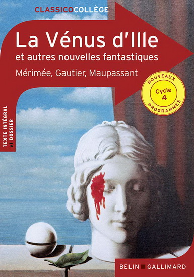 La Vénus d'Ille et autres nouvelles fantastiques - MÉRIMÉE - GAUTIER - MAUPASSANT