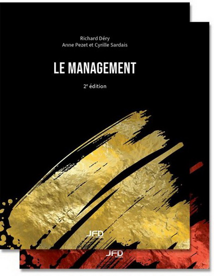 Le Management : manuel et guide de l&#39;étudiant 2e éd. - RICHARD DÉRY & AL