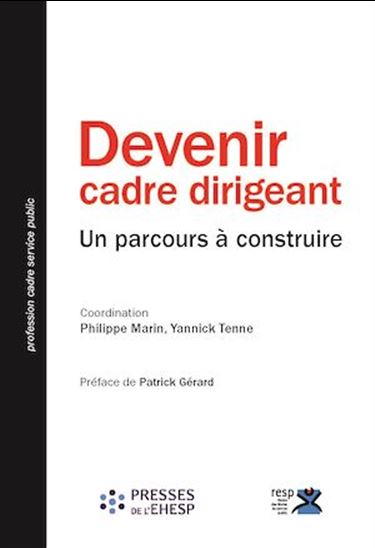 Devenir cadre dirigeant - PHILIPPE MARIN - YANNICK TENNE