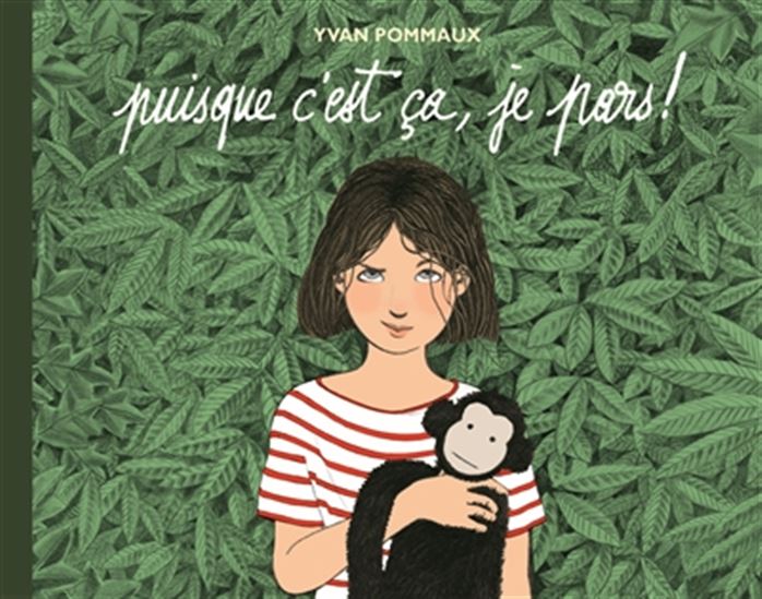 Puisque c&#39;est ça, je pars ! - YVAN POMMAUX