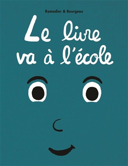Le Livre va à l'école - CÉDRIC RAMADIER - VINCENT BOURGEAU