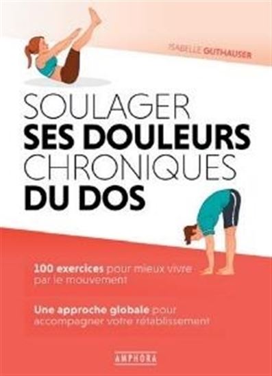 Soulager les douleurs chroniques du dos - ISABELLE GUTHAUSER
