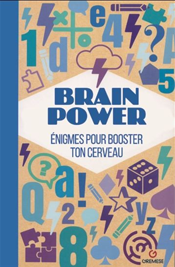 Brain power : énigmes et exercices pour booster votre cerveau - COLLECTIF