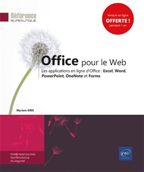 Office pour le web : les applications en ligne d&#39;Office : Excel, Word, PowerPoint, OneNote et Forms - MYRIAM GRIS