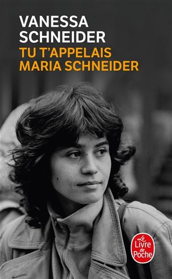 Tu t&#39;appelais Maria Schneider - VANESSA SCHNEIDER