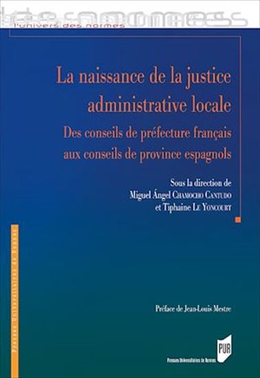 La naissance de la justice administrative locale - MIGUEL ÁNGEL CHAMOCHO CANTUDO - LE YONCO
