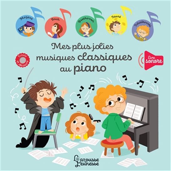 Mes plus jolies musiques classiques au piano - ILARIA FALORSI