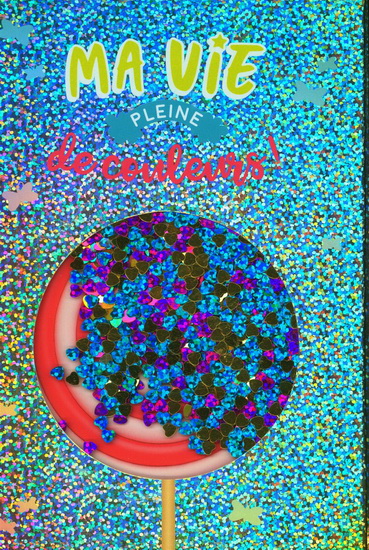 Ma vie pleine de couleurs ! - COLLECTIF