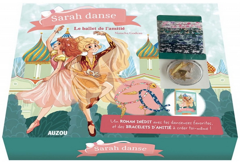 Sarah danse : Le ballet de l&#39;amitié - NATACHA GODEAU - ARIANE DELRIEU