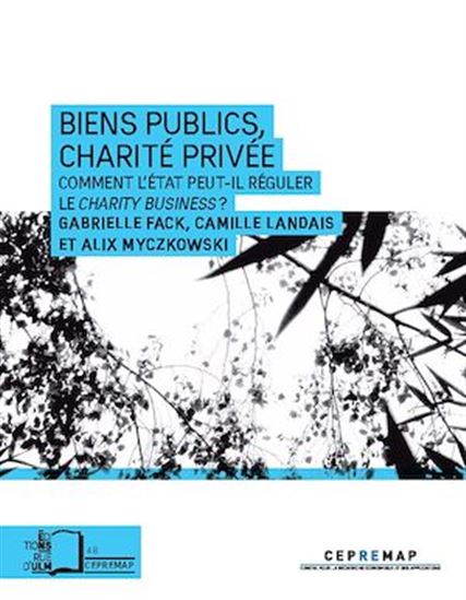 Biens publics, charité privée - GABRIELLE FACK - CAMILLE LANDAIS - MYCZK