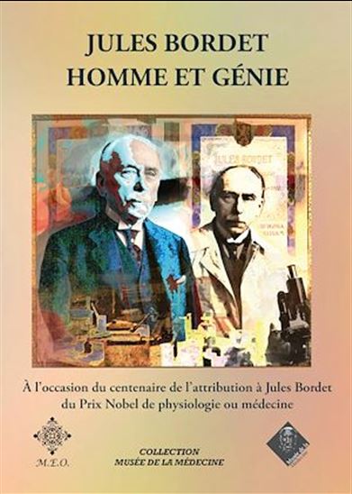 Jules Bordet, homme et génie - THIERRY APPELBOOM