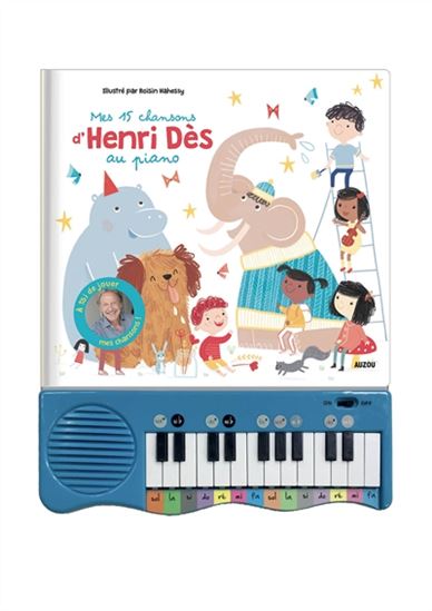 Mes 15 chansons d&#39;Henri Dès au piano - HENRI DÈS - ROISIN HAHESSY