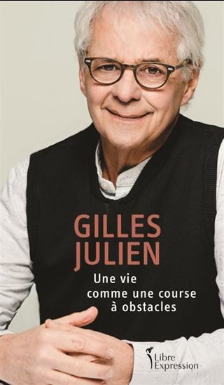 Une vie comme une course à obstacles - GILLES JULIEN