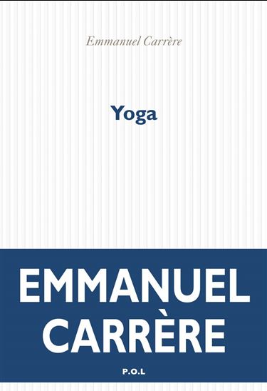 Yoga - EMMANUEL CARRÈRE