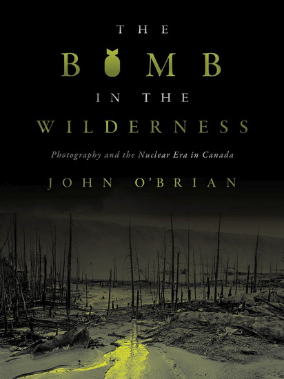 The Bomb in the Wilderness - JOHN O'BRIAN