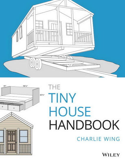 The Tiny House Handbook - CHARLIE WING