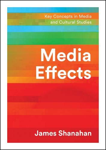 Media Effects - JAMES SHANAHAN