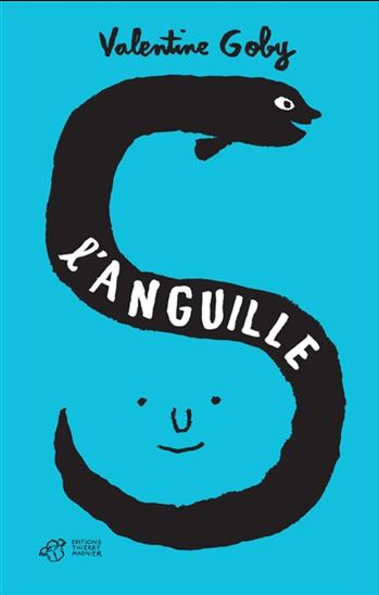 L'Anguille - VALENTINE GOBY