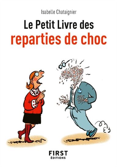 Le Petit livre des reparties de choc - ISABELLE CHATAIGNIER