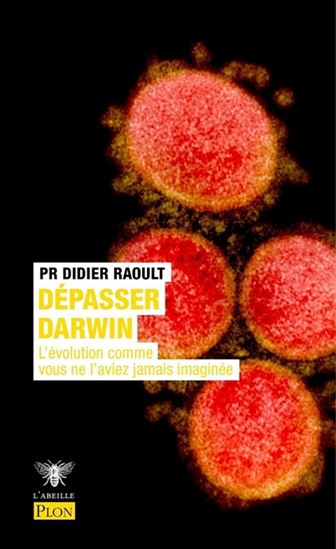 Dépasser Darwin : l'évolution comme vous ne l'aviez jamais imaginée N. éd. - DIDIER RAOULT