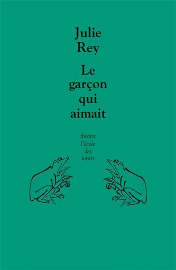 Le Garçon qui aimait - JULIE REY