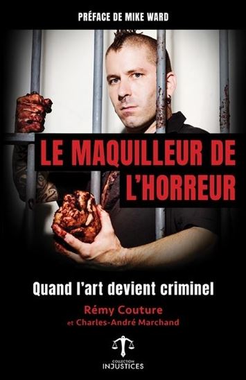 Le Maquilleur de l&#39;horreur - CHARLES-ANDRÉ MARCHAND
