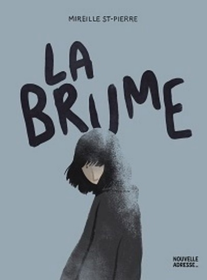 La Brume - MIREILLE ST-PIERRE