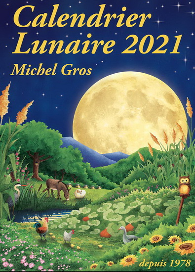 Calendrier lunaire 2021 - MICHEL GROS