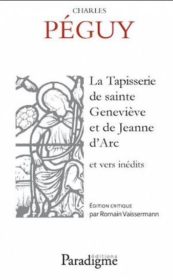 La tapisserie de Sainte Geniève et de Jeanne d&#39;Arc - CHARLES PÉGUY - ROMAIN VAISSERMANN