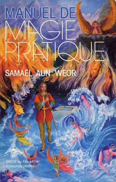 Manuel de magie pratique 3e éd. - SAMAEL AUN WEOR