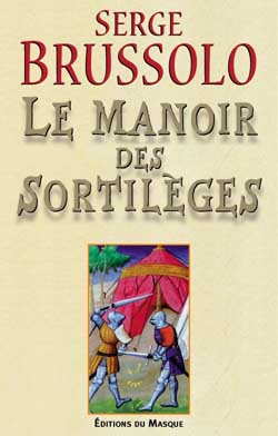 Le Manoir des sortilèges - SERGE BRUSSOLO