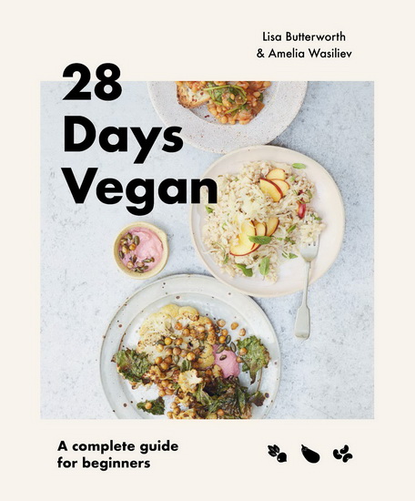 28 Days Vegan - LISA BUTTERWORTH - AMELIA WASILIEV