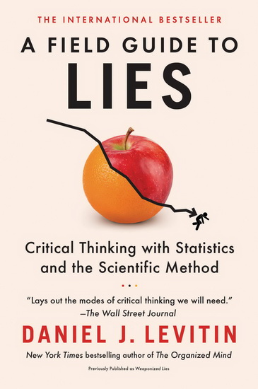 A Field Guide to Lies - DANIEL J LEVITIN
