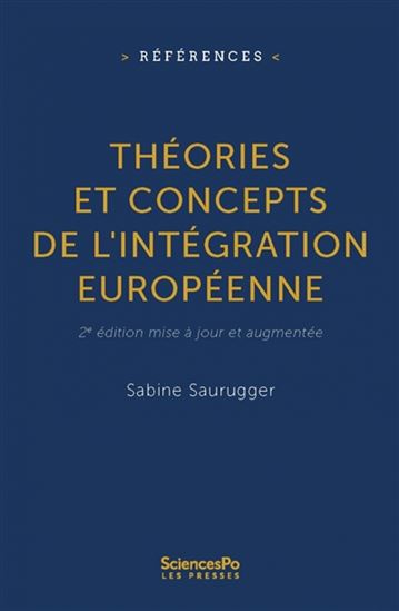 Théories et concepts de l&#39;intégration européenne 2e éd. - SABINE SAURUGGER