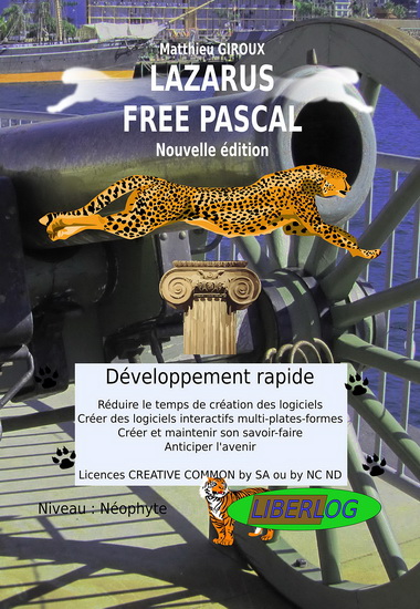 Lazarus Free Pascal : développement rapide : programmation, livre de coaching créatif par les solutions N. éd. - MATTHIEU GIROUX