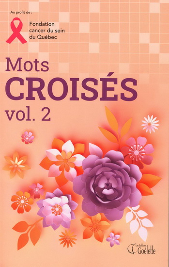Mots croisés : en collaboration avec la Fondation du cancer du sein du Québec #02 - COLLECTIF