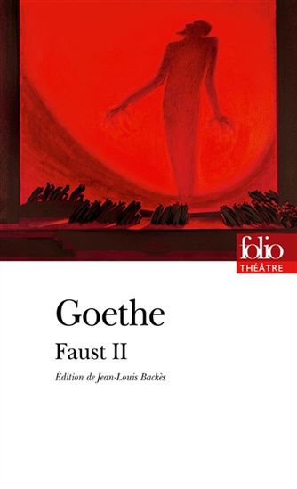 Faust : seconde partie de la tragédie - GOETHE
