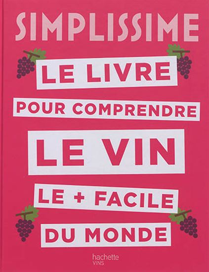 Simplissime : le livre pour comprendre le vin le + facile du monde - SÉBASTIEN DURAND-VIEL