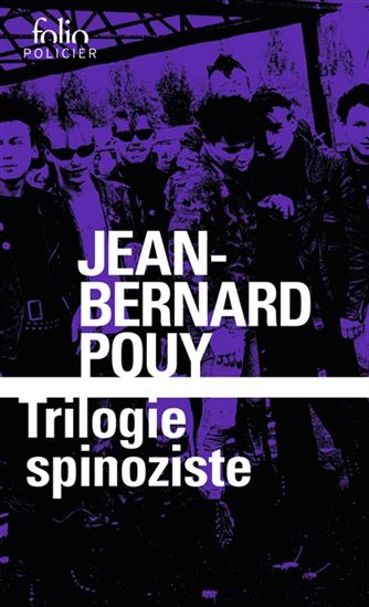 Trilogie spinoziste - JEAN-BERNARD POUY