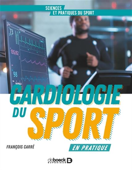 Cardiologie du sport en pratique - FRANÇOIS CARRÉ