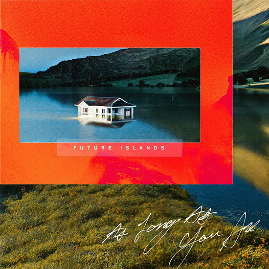 As Long As You Are - FUTURE ISLANDS