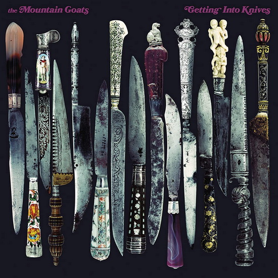 Getting Into Knives - MOUNTAIN GOATS