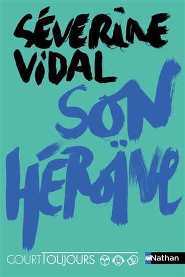 Son héroïne - SÉVERINE VIDAL
