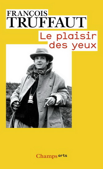 Le Plaisir des yeux - FRANÇOIS TRUFFAUT