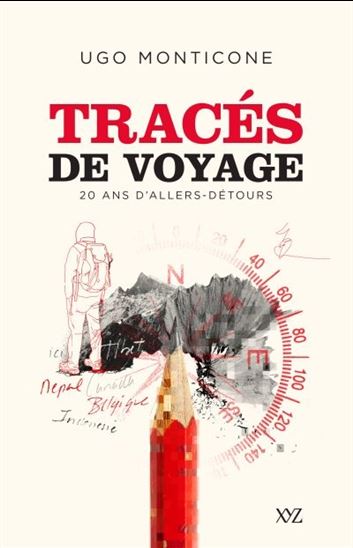 Tracés de voyage : 20 ans d'allers-détours - UGO MONTICONE