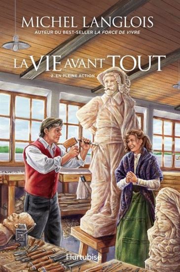 La Vie avant tout T.02 En pleine action - MICHEL LANGLOIS
