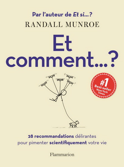 Et comment... ? : 28 recommandations délirantes pour pimenter scientifiquement votre vie - RANDALL MUNROE